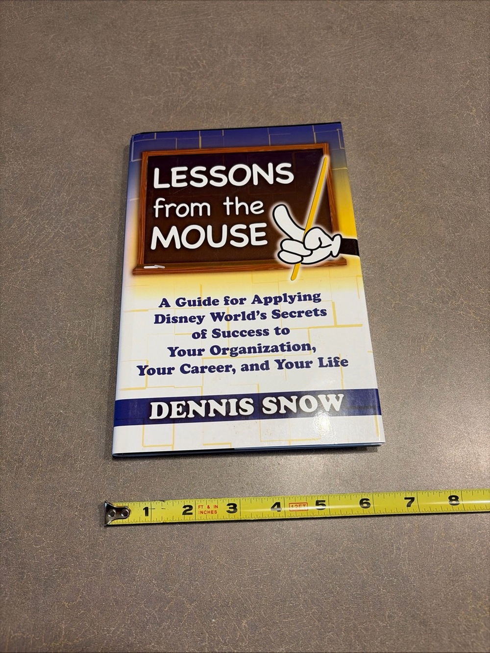 Autographed! Lessons from the Mouse: A Guide for Applying Disney World's Secrets